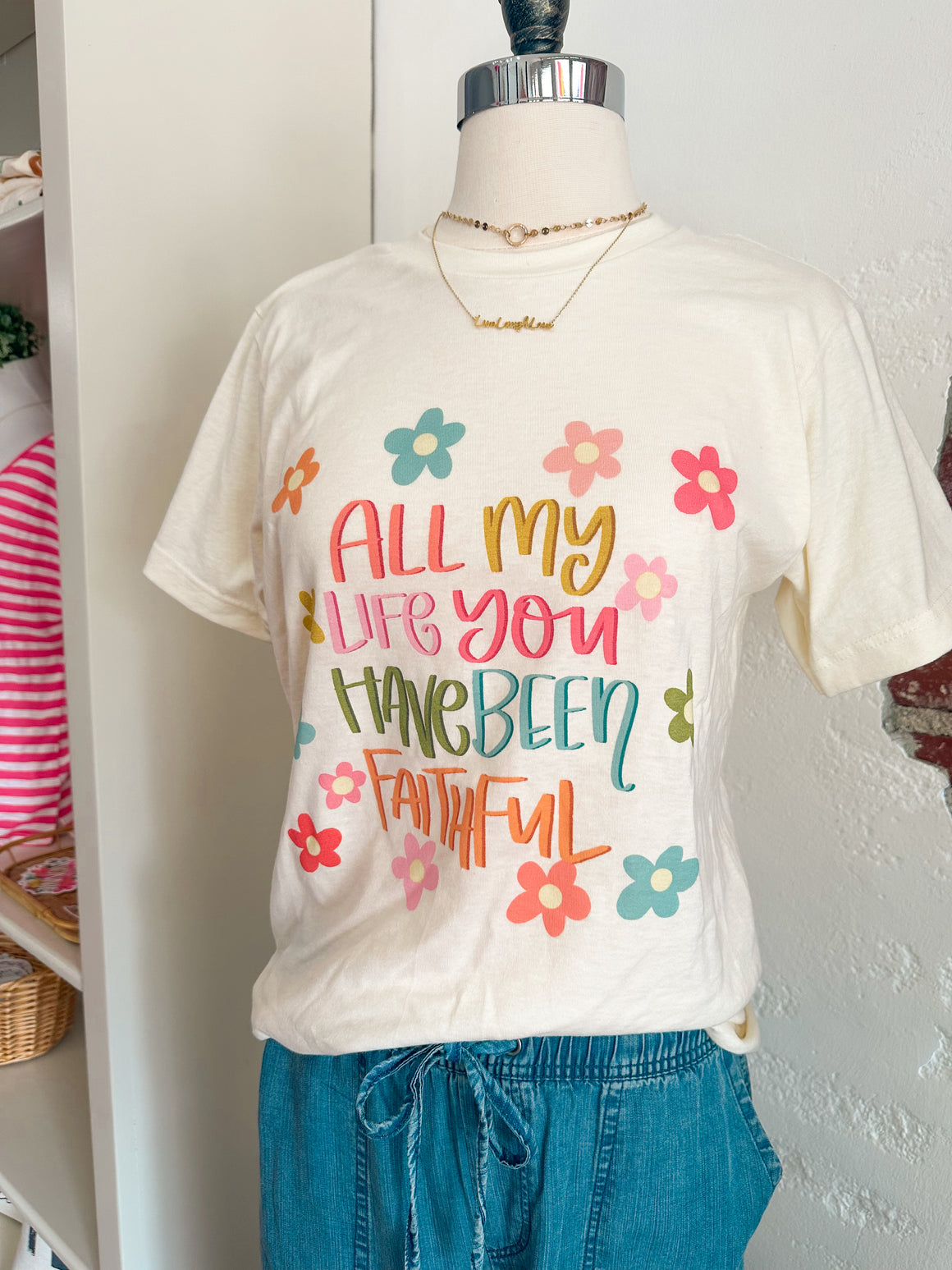 All My Life You Have Been Faithful Flower T-Shirt - Cream-T-shirt-Carolyn Jane's Jewelry