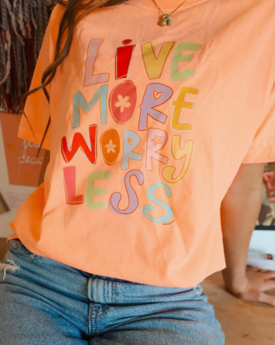 Live More Worry Less T-Shirt - Neon Cantaloupe-t-shirt-Carolyn Jane's Jewelry