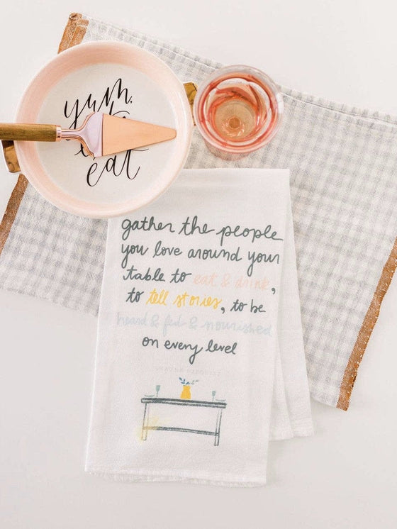 Gather the People You Love Tea Towel-Carolyn Jane's Jewelry