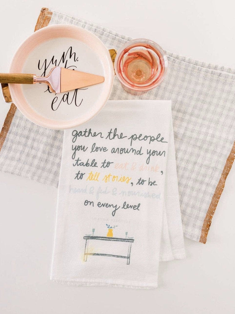 Gather the People You Love Tea Towel-Carolyn Jane's Jewelry
