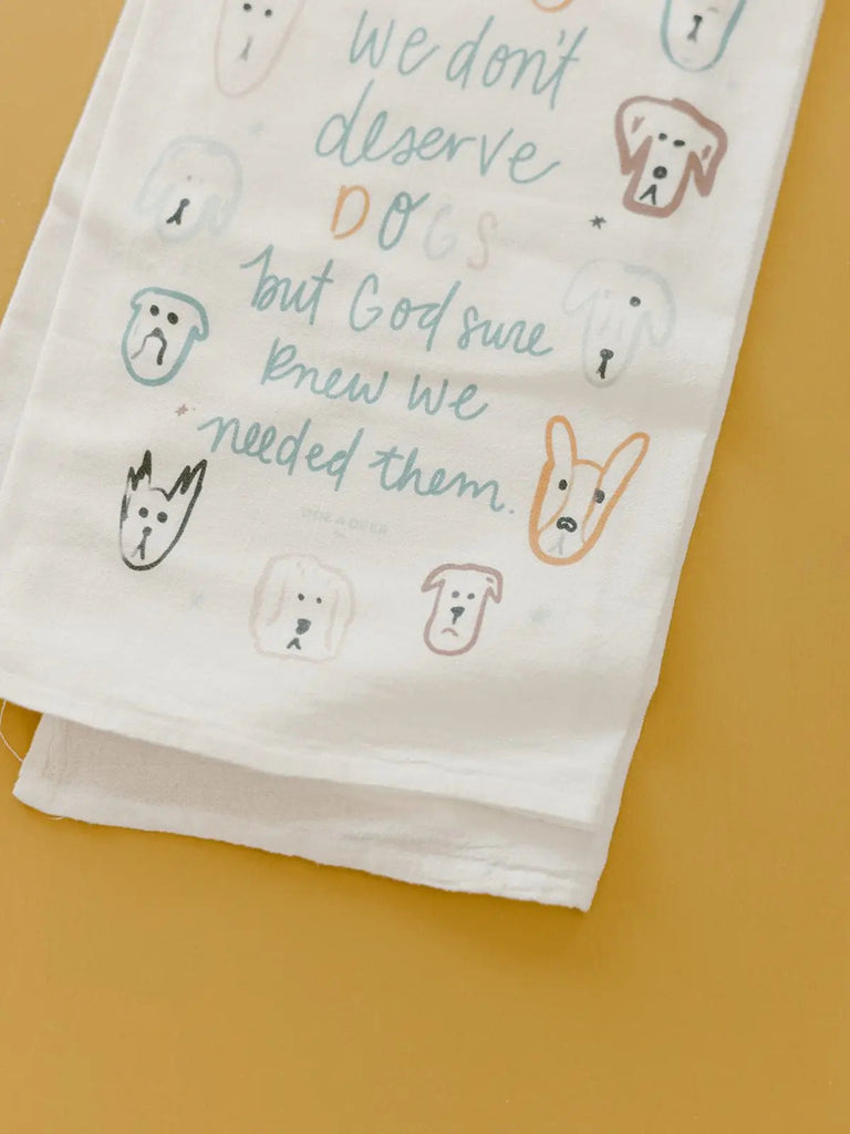 We Don't Deserve Dogs Tea Towel-Carolyn Jane's Jewelry